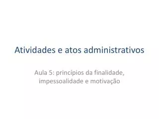 atividades e atos administrativos