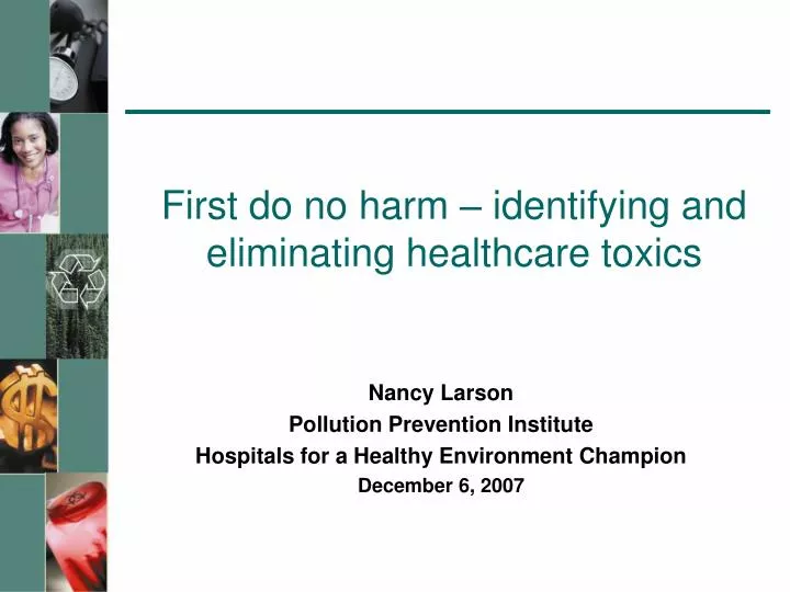 first do no harm identifying and eliminating healthcare toxics