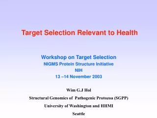 Target Selection Relevant to Health