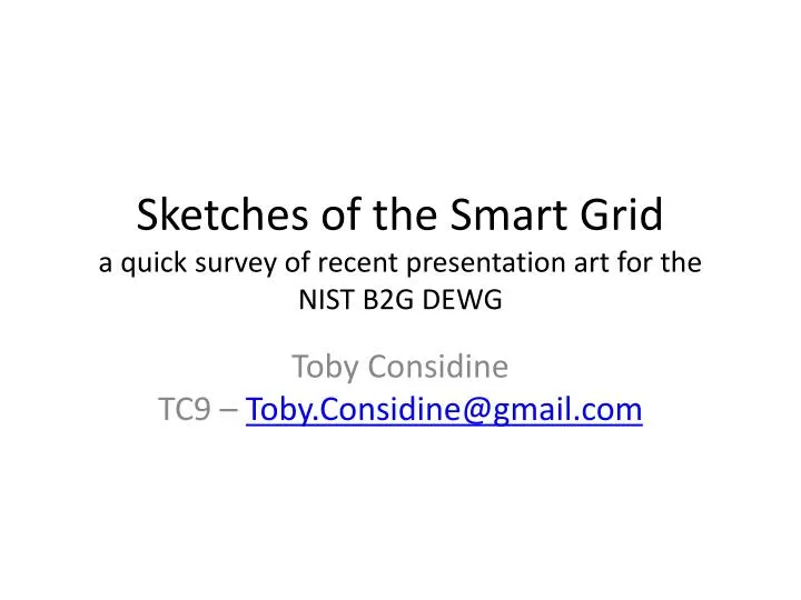 sketches of the smart grid a quick survey of recent presentation art for the nist b2g dewg