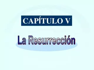 cap v la resurrecci n