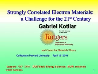 Strongly Correlated Electron Materials: a Challenge for the 21 st Century