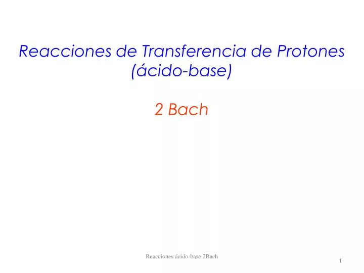 reacciones de transferencia de protones cido base 2 bach