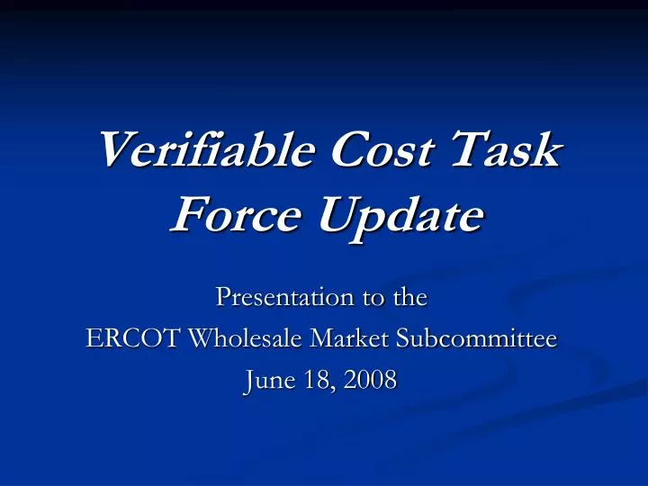 verifiable cost task force update
