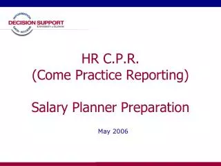 HR C.P.R. (Come Practice Reporting) Salary Planner Preparation