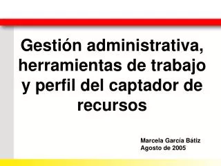 gesti n administrativa herramientas de trabajo y perfil del captador de recursos
