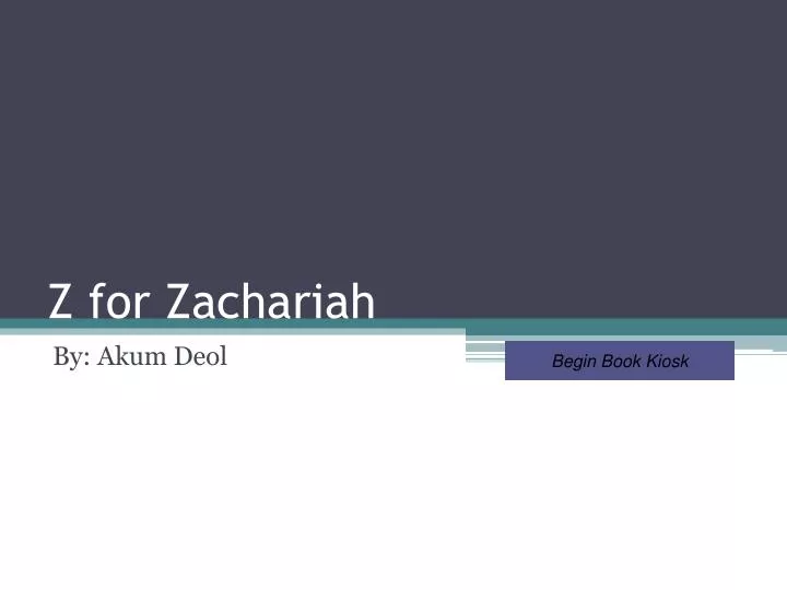 z for zachariah