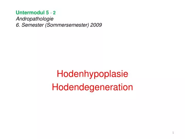 untermodul 5 2 andropathologie 6 semester sommersemester 2009