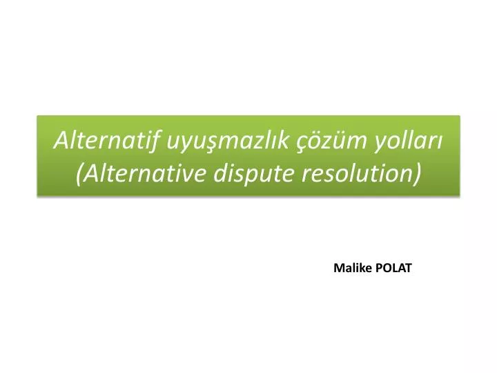 alternatif uyu mazl k z m yollar alternative dispute resolution