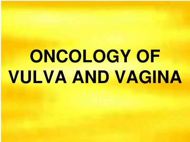 oncology of vulva and vagina