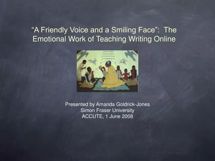 a friendly voice and a smiling face the emotional work of teaching writing online