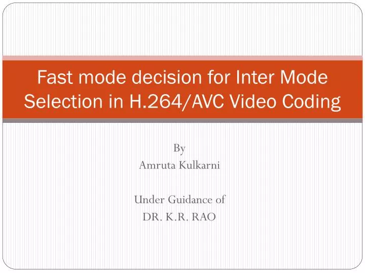 fast mode decision for inter mode selection in h 264 avc video coding