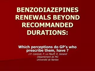 BENZODIAZEPINES RENEWALS BEYOND RECOMMANDED DURATIONS: