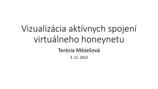 vizualiz cia akt vnych spojen virtu lneho honeynetu