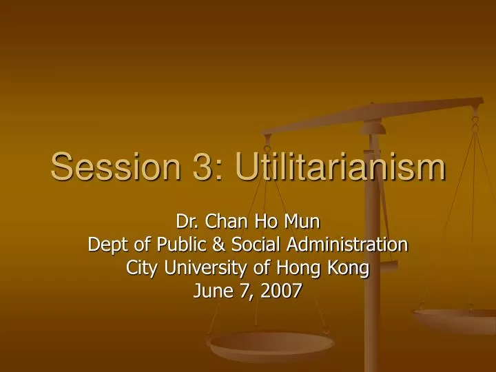 session 3 utilitarianism