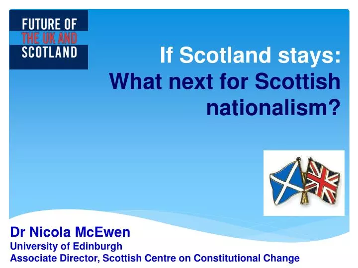 if scotland stays what next for scottish nationalism