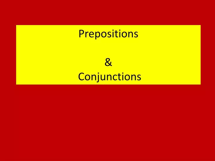 prepositions conjunctions