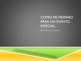 como me preparo para un evento especial