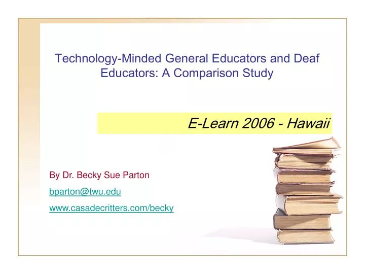 technology minded general educators and deaf educators a comparison study