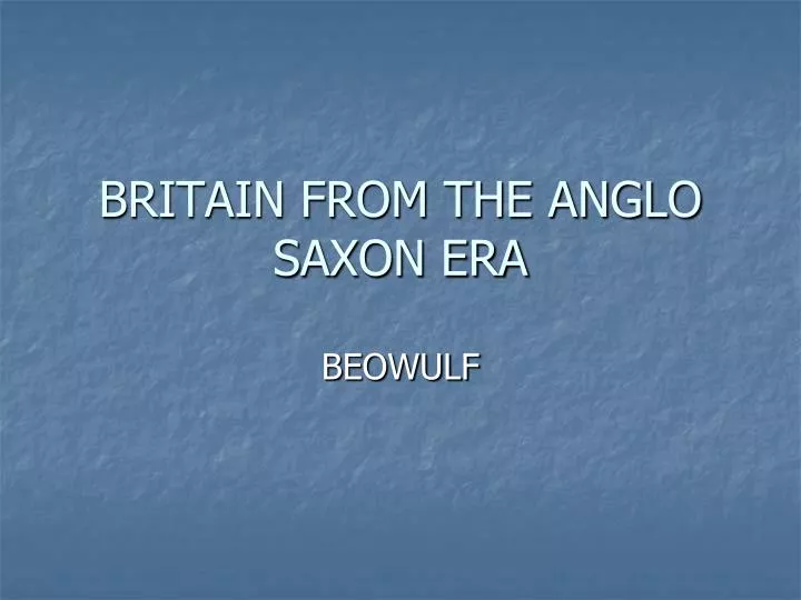 britain from the anglo saxon era