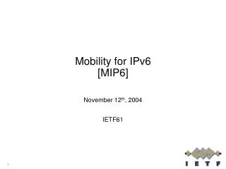 Mobility for IPv6 [MIP6]