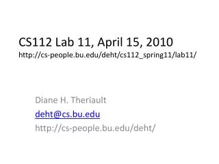 CS112 Lab 11, April 15, 2010 cs-people.bu/deht/cs112_spring11/lab11/
