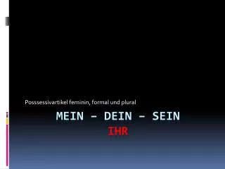 Mein – Dein – Sein ihr