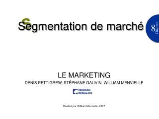 le marketing denis pettigrew st phane gauvin william menvielle r alis par william menvielle 2007