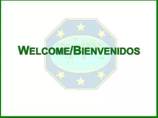 Welcome/ Bienvenidos