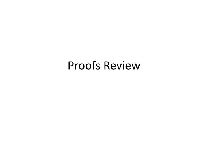 proofs review