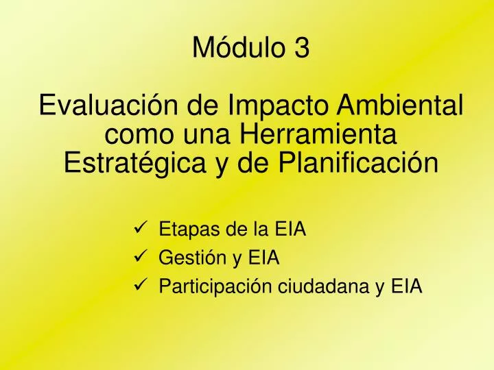 m dulo 3 evaluaci n de impacto ambiental como una herramienta estrat gica y de planificaci n