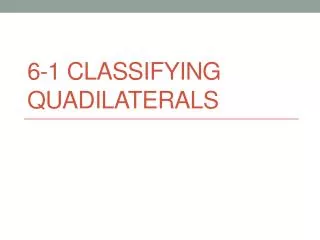 6-1 classifying quadilaterals