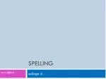 Spelling - slide 1