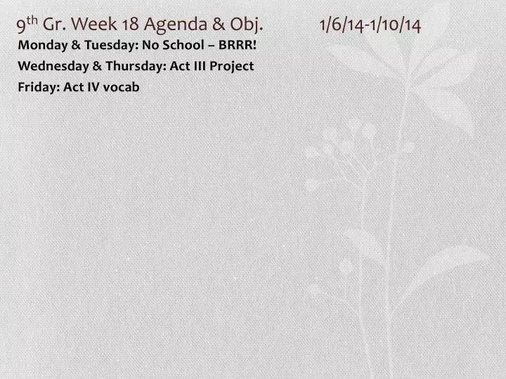 9 th gr week 18 agenda obj 1 6 14 1 10 14