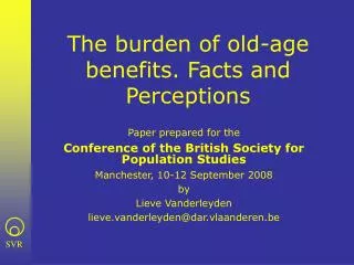 The burden of old-age benefits. Facts and Perceptions
