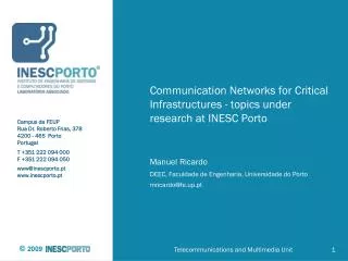 Communication Networks for Critical Infrastructures - topics under research at INESC Porto