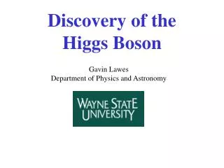 Discovery of the Higgs Boson