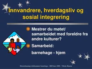 innvandrere hverdagsliv og sosial integrering