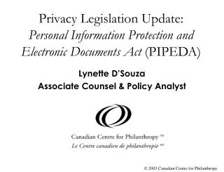 Privacy Legislation Update: Personal Information Protection and Electronic Documents Act (PIPEDA)