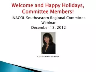 Welcome and Happy Holidays, Committee Members!