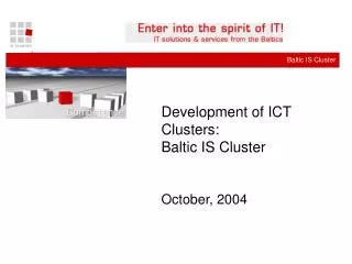 Development of ICT Clusters: Baltic IS Cluster October, 2004