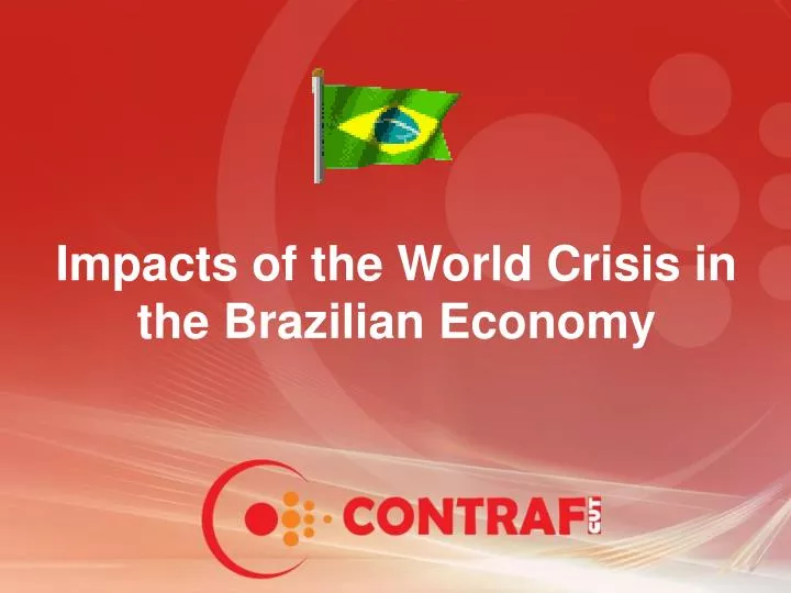 impacts of the world crisis in the brazilian economy