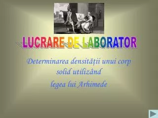 determinarea densit ii unui corp solid utiliz nd legea lui arhimede