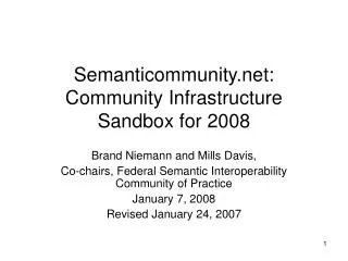 Semanticommunity: Community Infrastructure Sandbox for 2008