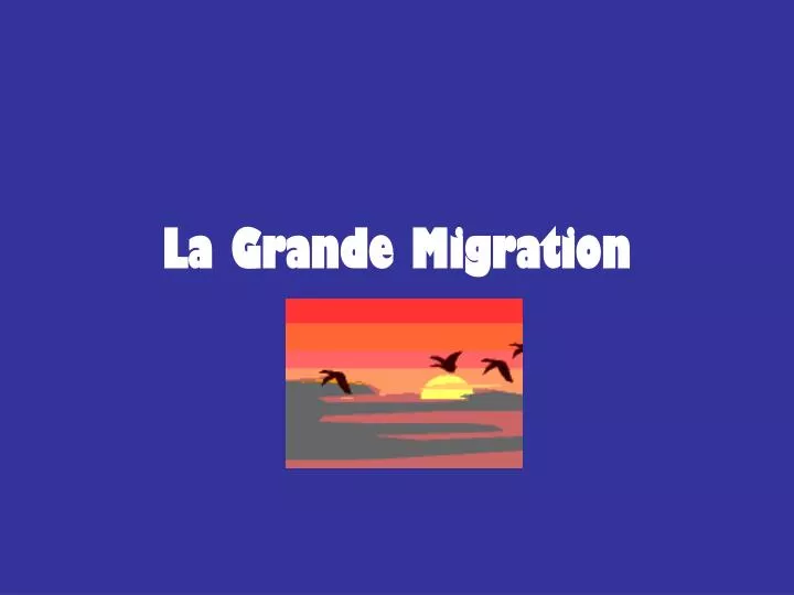 la grande migration