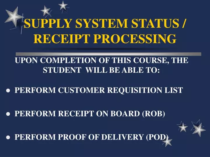 supply system status receipt processing