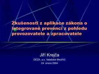 zku enosti z aplikace z kona o integrovan prevenci z pohledu provozovatele a zpracovatele
