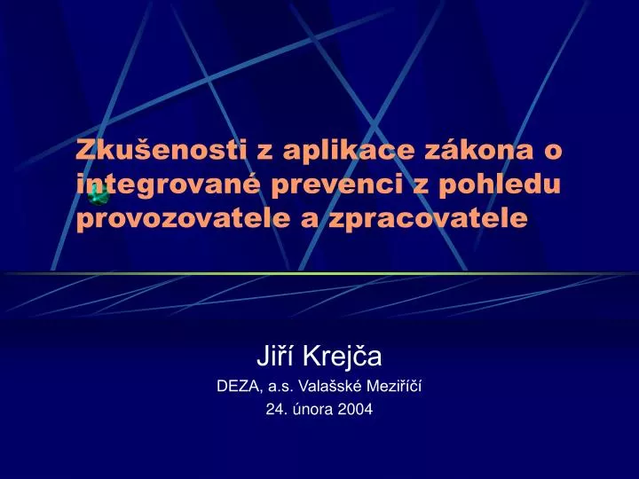 zku enosti z aplikace z kona o integrovan prevenci z pohledu provozovatele a zpracovatele