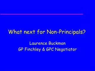 What next for Non-Principals?
