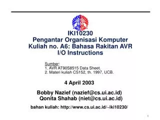 IKI10230 Pengantar Organisasi Komputer Kuliah no. A6: Bahasa Rakitan AVR I/O Instructions